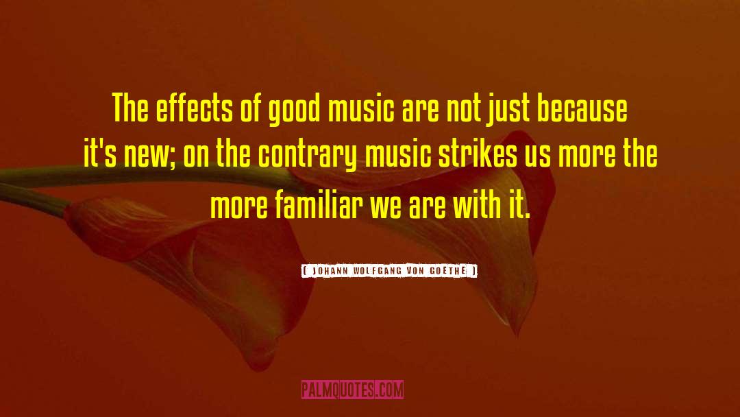 Music Writing quotes by Johann Wolfgang Von Goethe