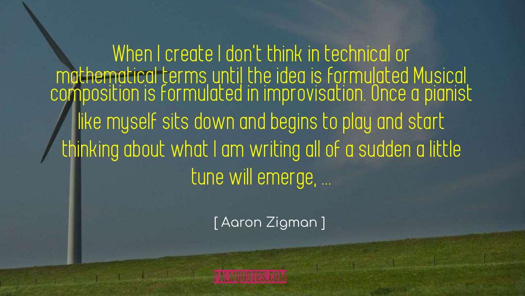 Musical Composition quotes by Aaron Zigman