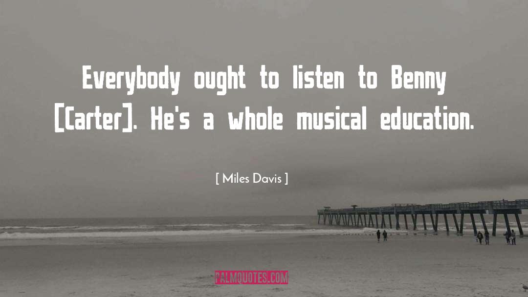 Musical Education quotes by Miles Davis