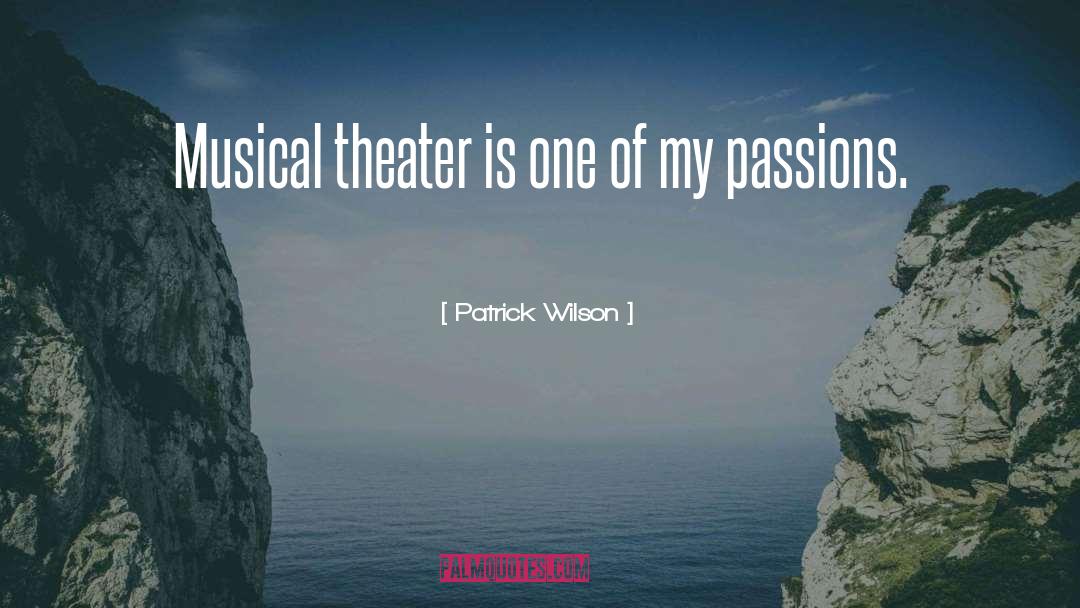 Musical Education quotes by Patrick Wilson