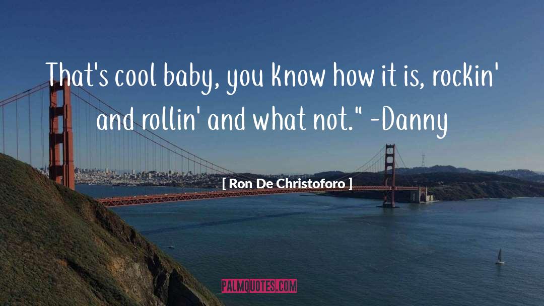 Musical Favorites quotes by Ron De Christoforo