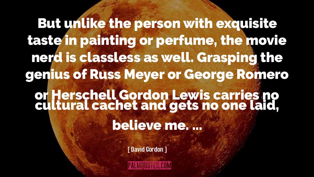 Musical Genius quotes by David Gordon