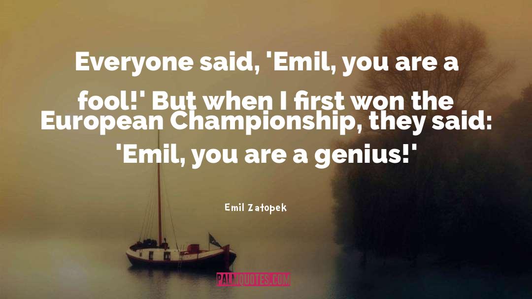 Musical Genius quotes by Emil Zatopek