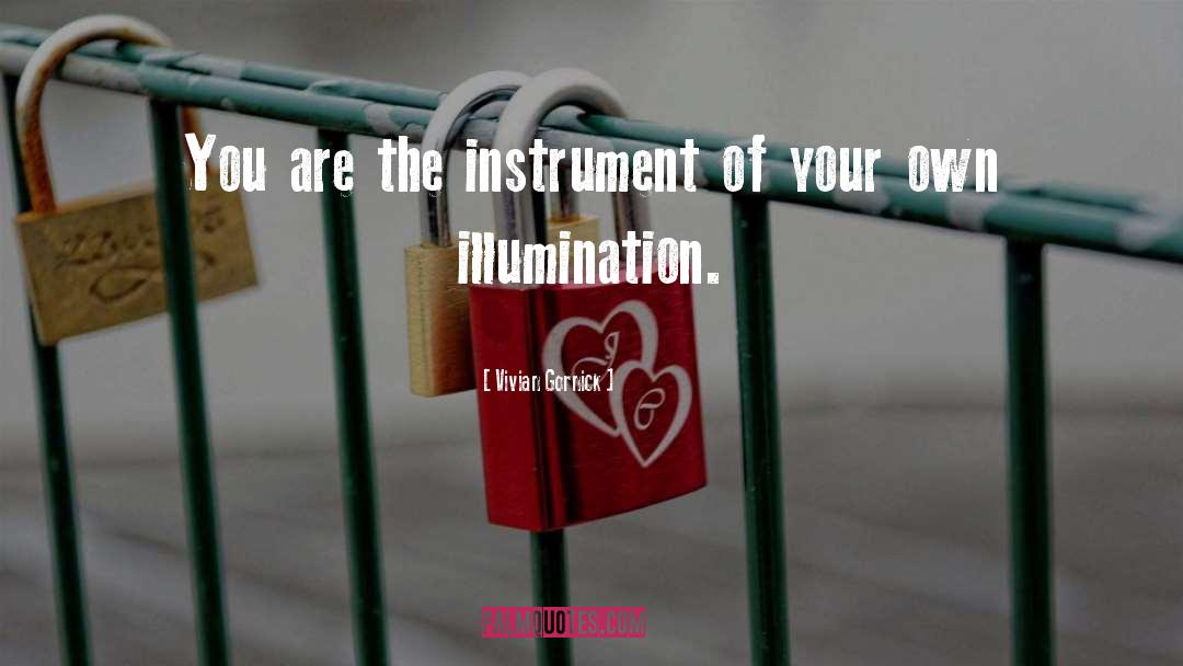 Musical Instruments quotes by Vivian Gornick