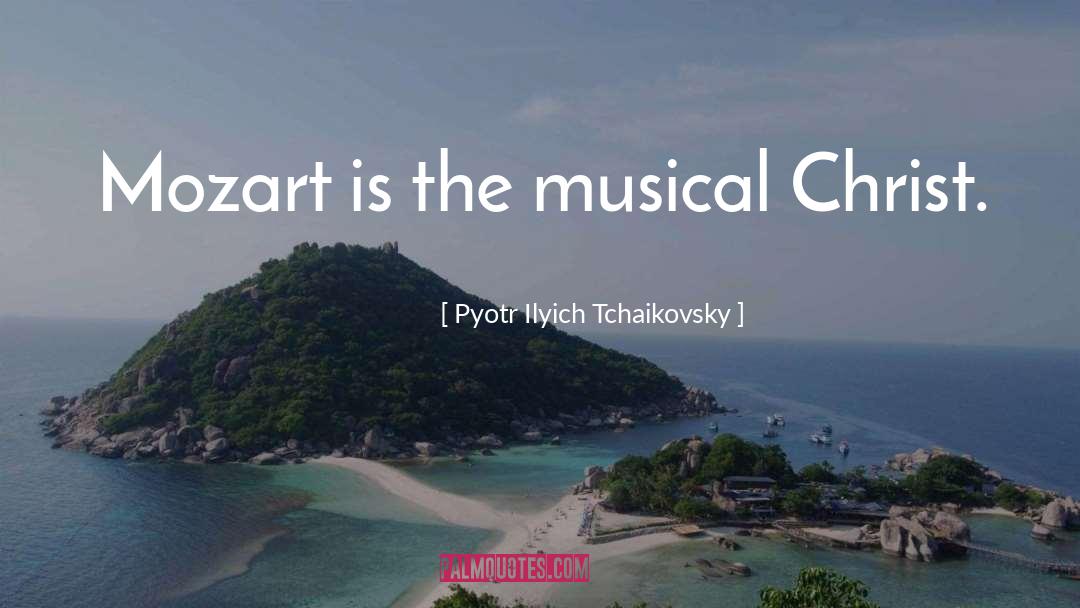 Musical Instruments quotes by Pyotr Ilyich Tchaikovsky