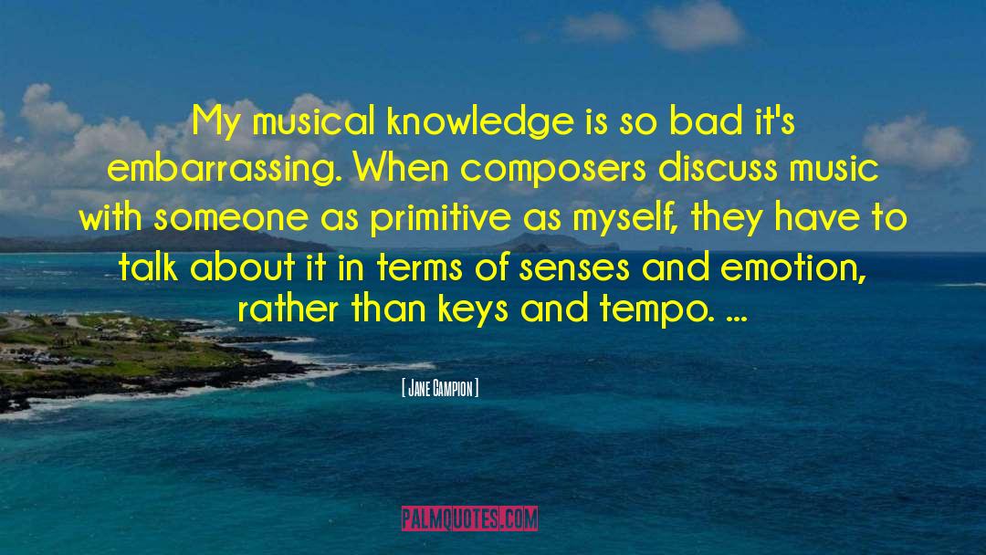 Musical Knowledge quotes by Jane Campion