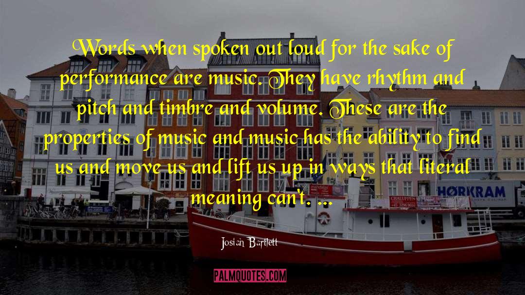 Musical Performance quotes by Josiah Bartlett