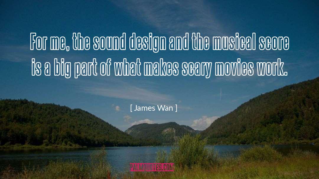 Musical Score quotes by James Wan