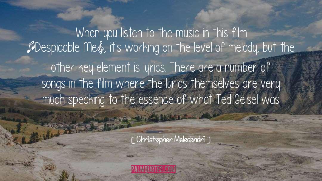 Musical Song Lyrics quotes by Christopher Meledandri