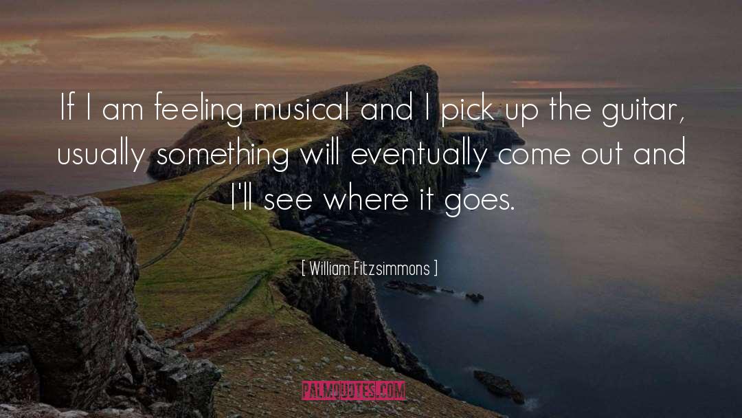 Musical Song Lyrics quotes by William Fitzsimmons