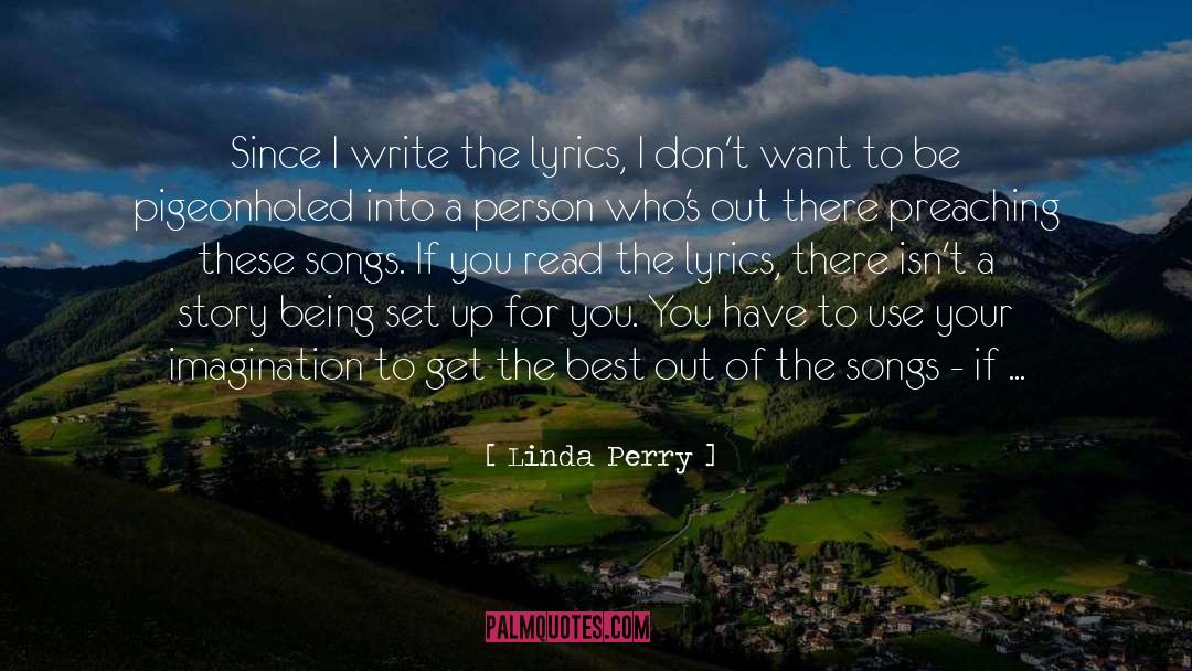 Musical Song Lyrics quotes by Linda Perry