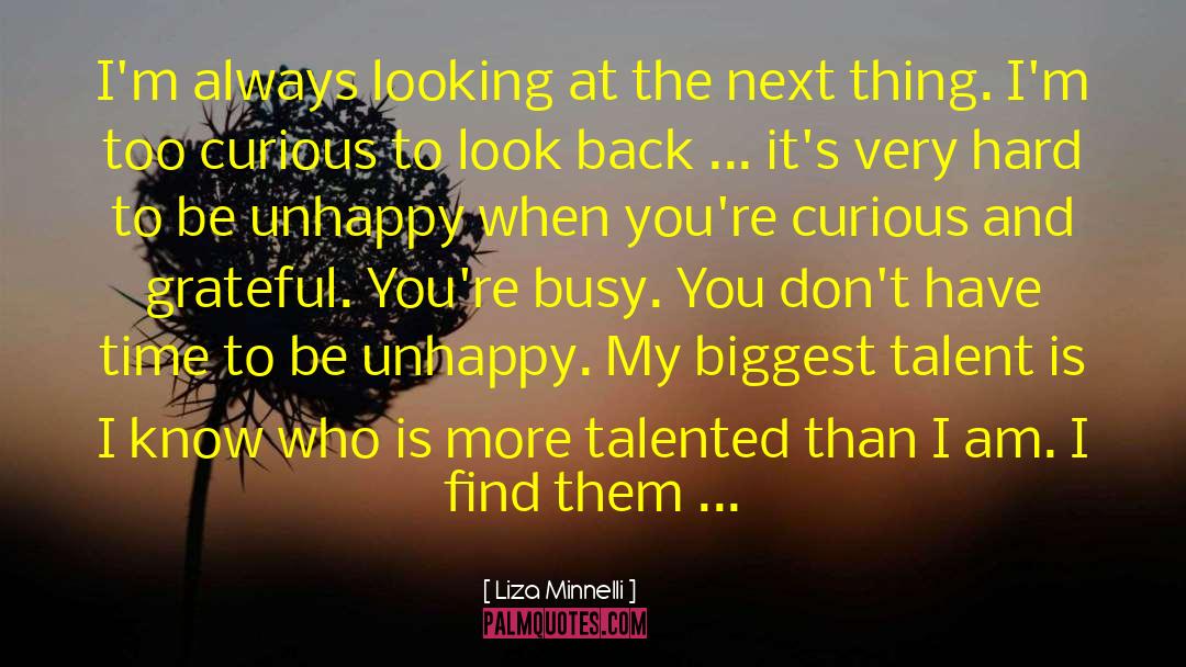Musical Talent quotes by Liza Minnelli
