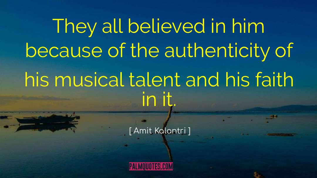Musical Talent quotes by Amit Kalantri