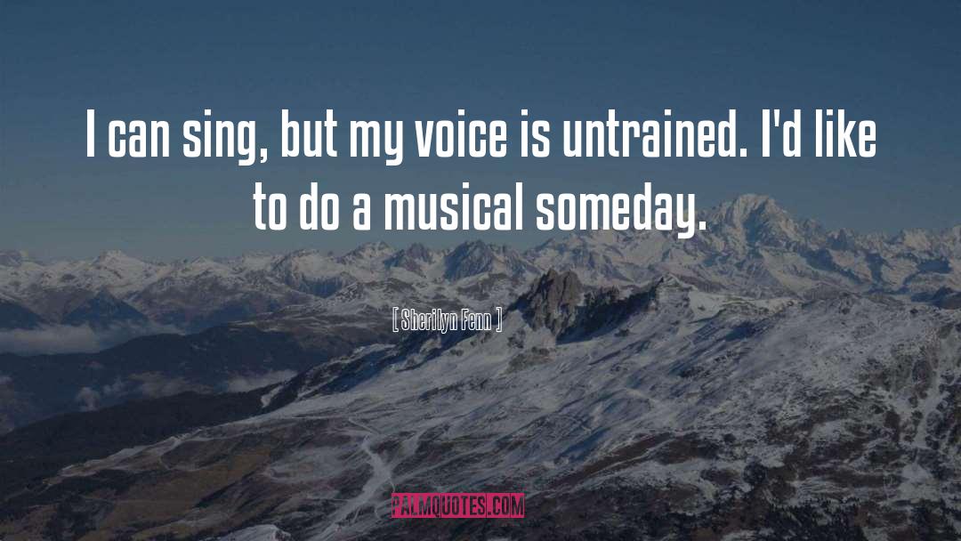 Musical Talent quotes by Sherilyn Fenn