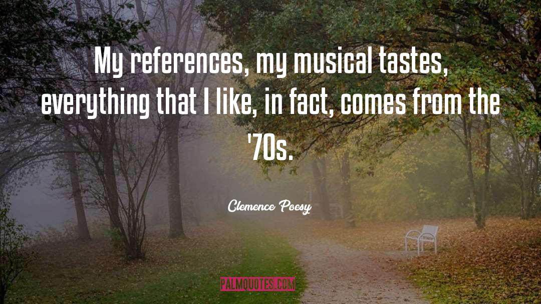 Musical Taste quotes by Clemence Poesy