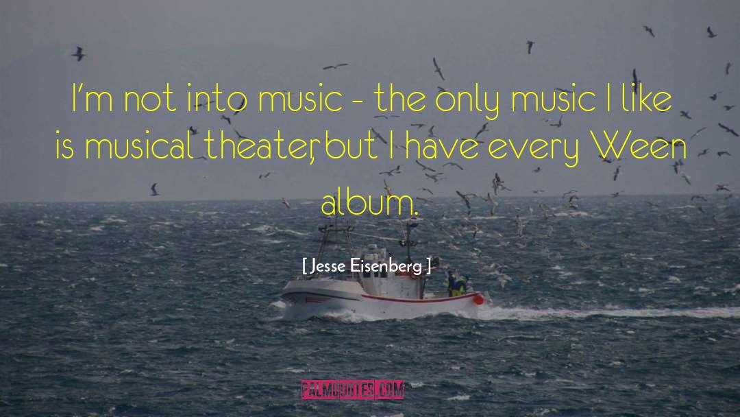 Musical Theater quotes by Jesse Eisenberg