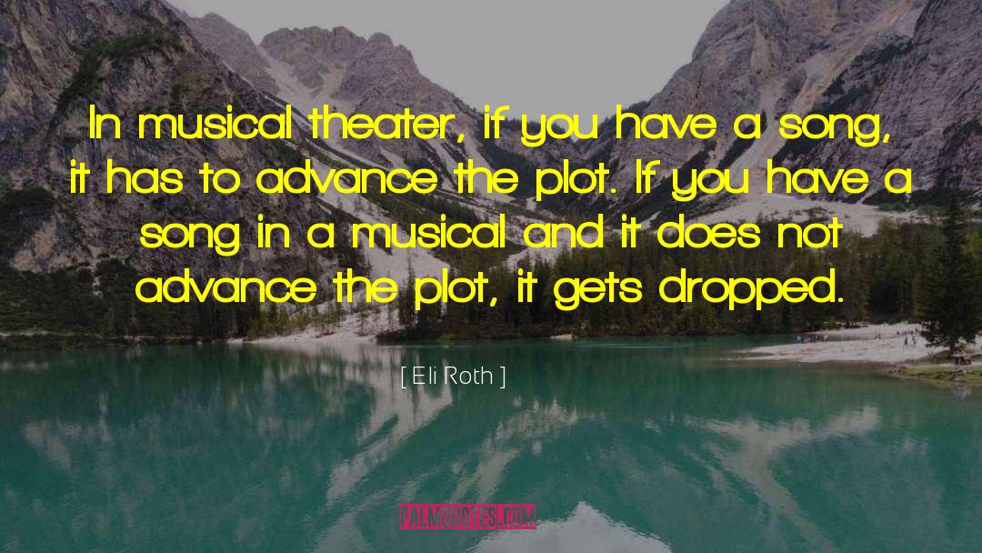 Musical Theater quotes by Eli Roth