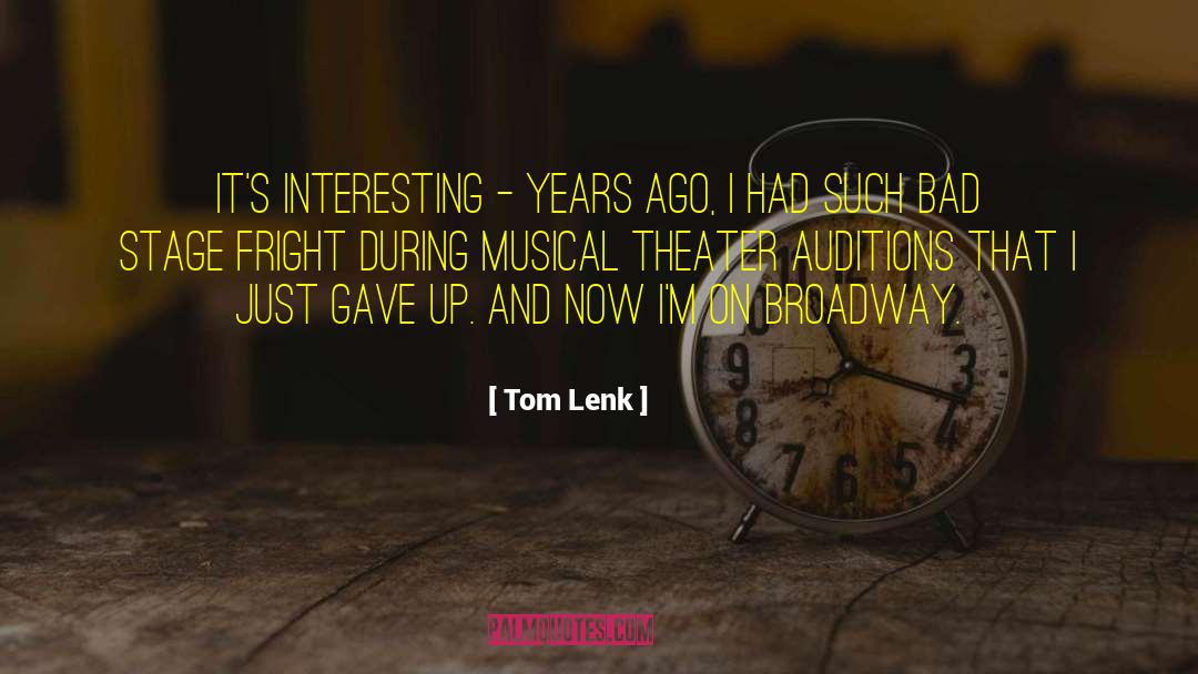 Musical Theater quotes by Tom Lenk