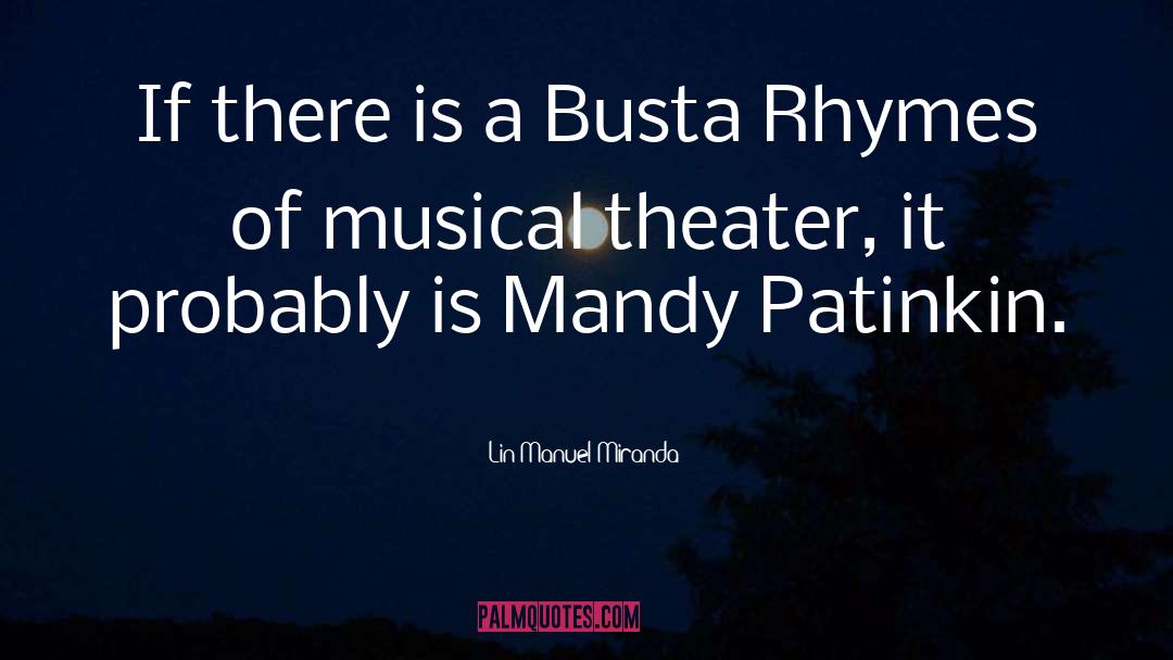 Musical Theater quotes by Lin-Manuel Miranda