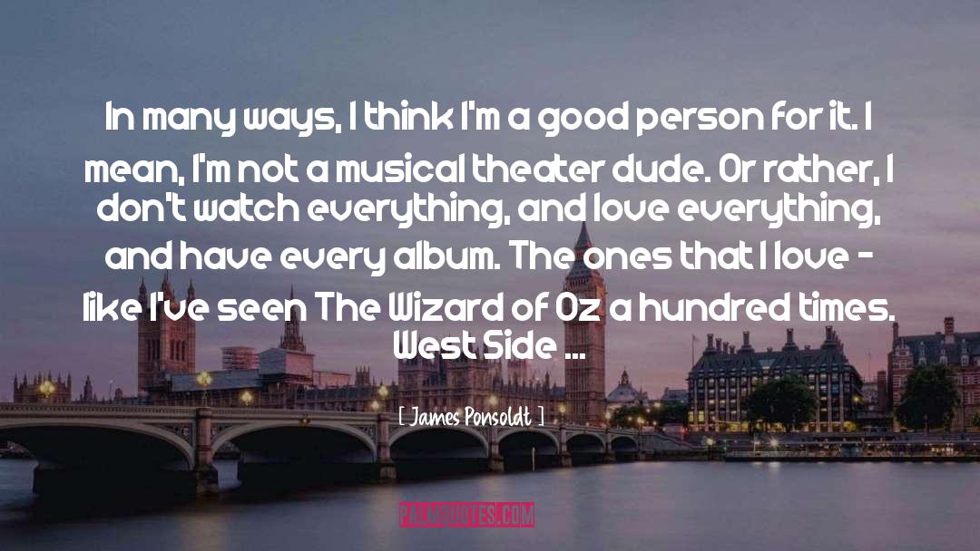 Musical Theater quotes by James Ponsoldt