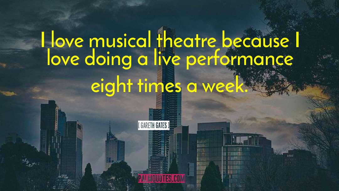 Musical Theatre quotes by Gareth Gates