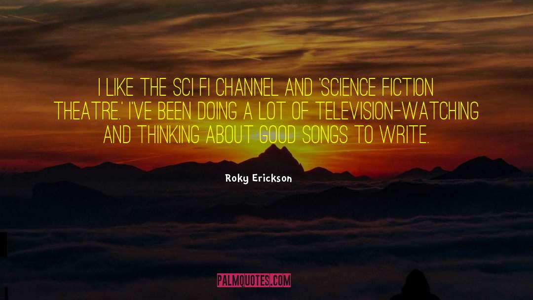 Musical Theatre quotes by Roky Erickson