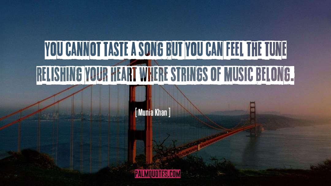 Musicality quotes by Munia Khan