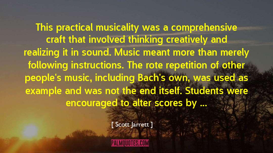 Musicality quotes by Scott Jarrett