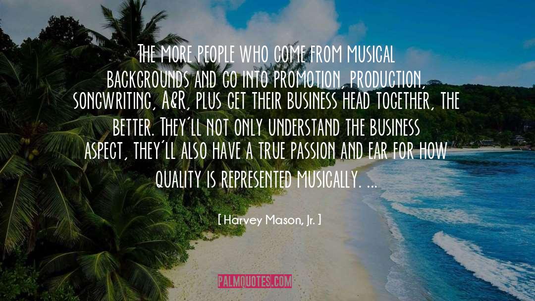 Musically quotes by Harvey Mason, Jr.