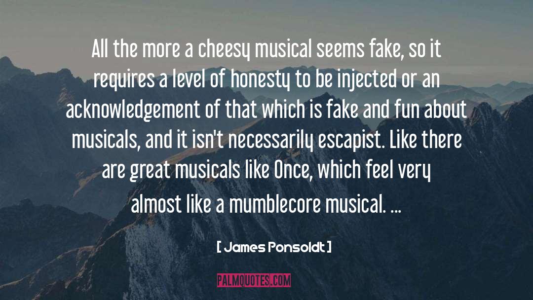Musicals quotes by James Ponsoldt