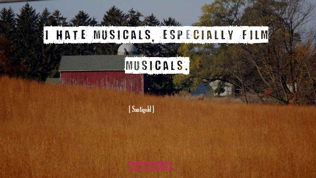 Musicals quotes by Santigold