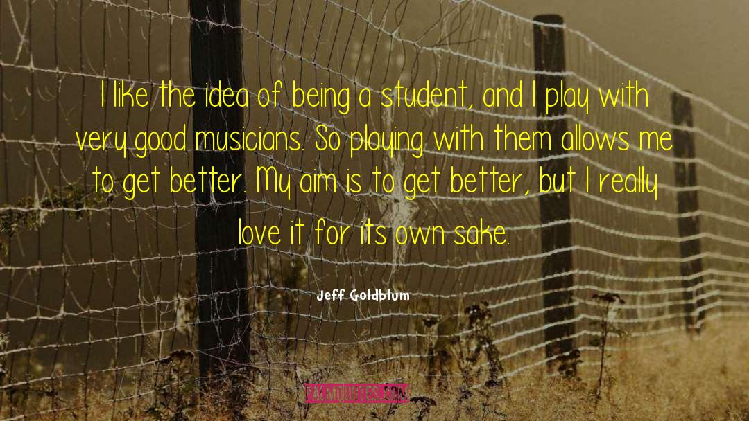 Musician Activist quotes by Jeff Goldblum