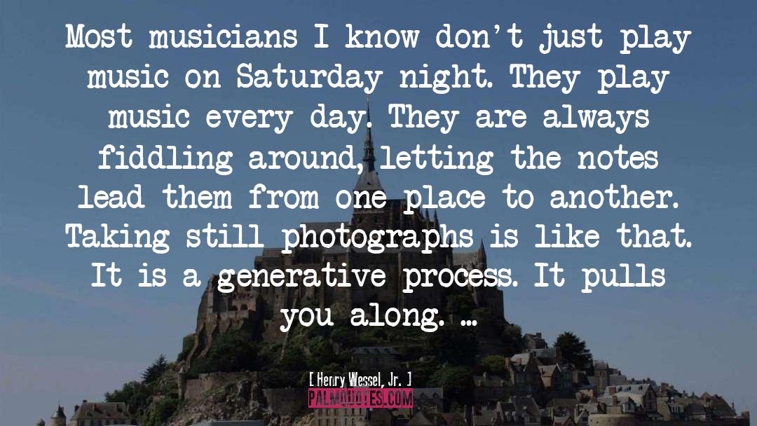 Musician quotes by Henry Wessel, Jr.