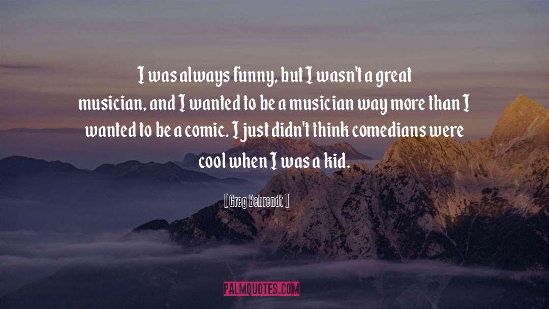 Musician quotes by Greg Behrendt