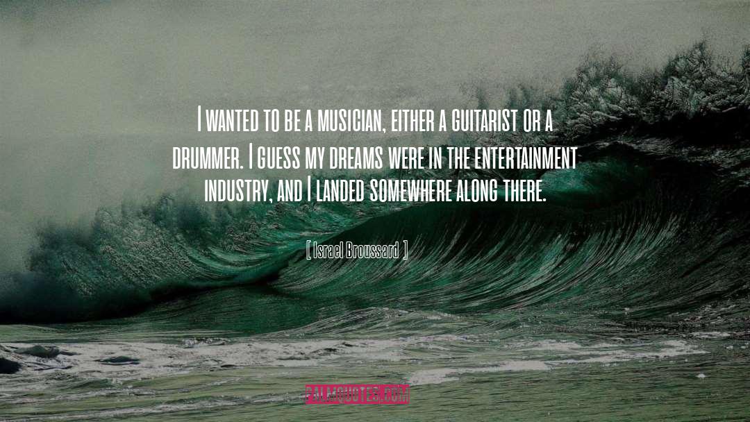 Musician quotes by Israel Broussard