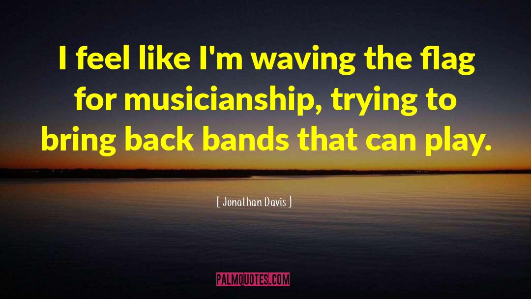 Musicianship quotes by Jonathan Davis