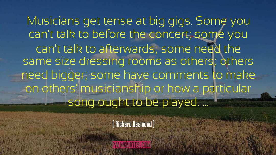 Musicianship quotes by Richard Desmond