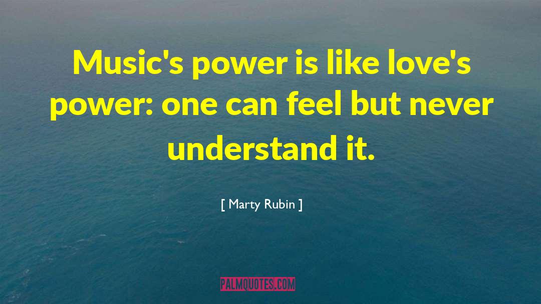Musics quotes by Marty Rubin