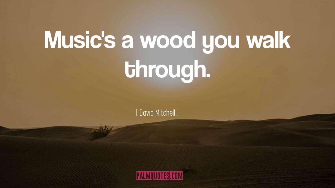 Musics quotes by David Mitchell