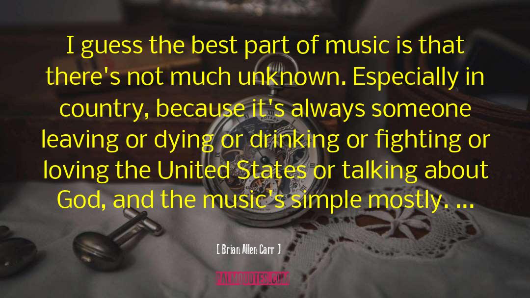 Musics quotes by Brian Allen Carr