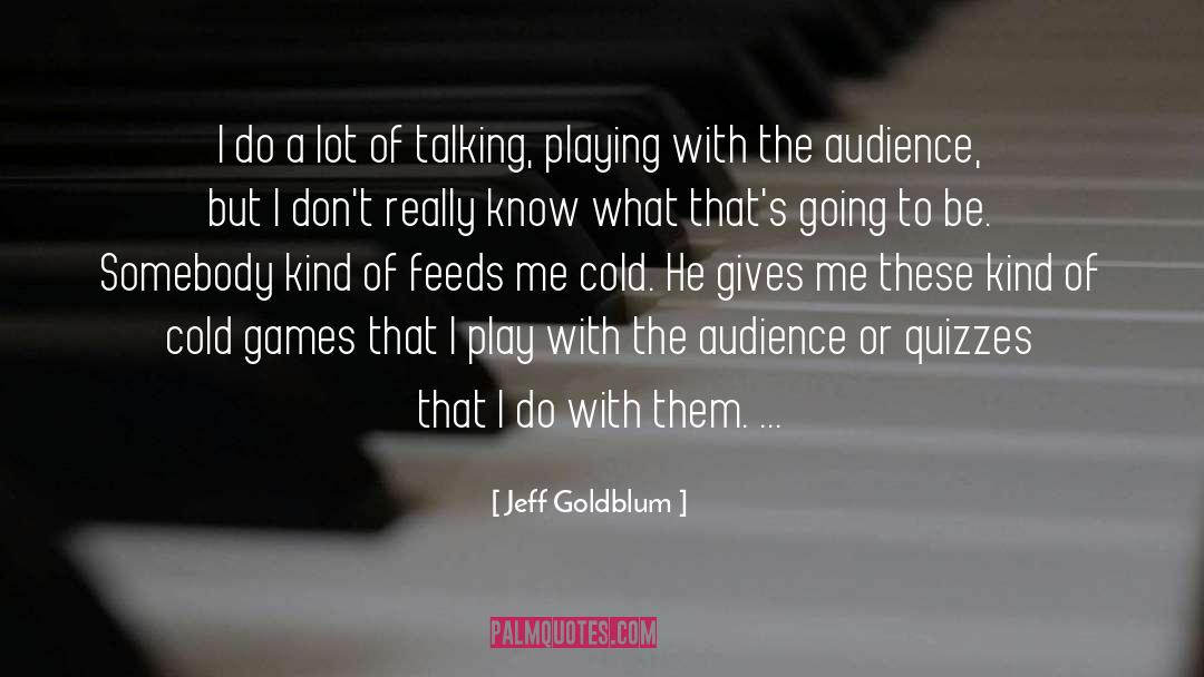 Musikk Quiz quotes by Jeff Goldblum