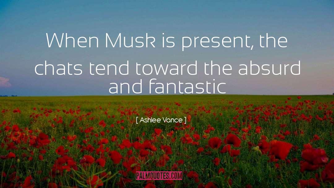 Musk quotes by Ashlee Vance