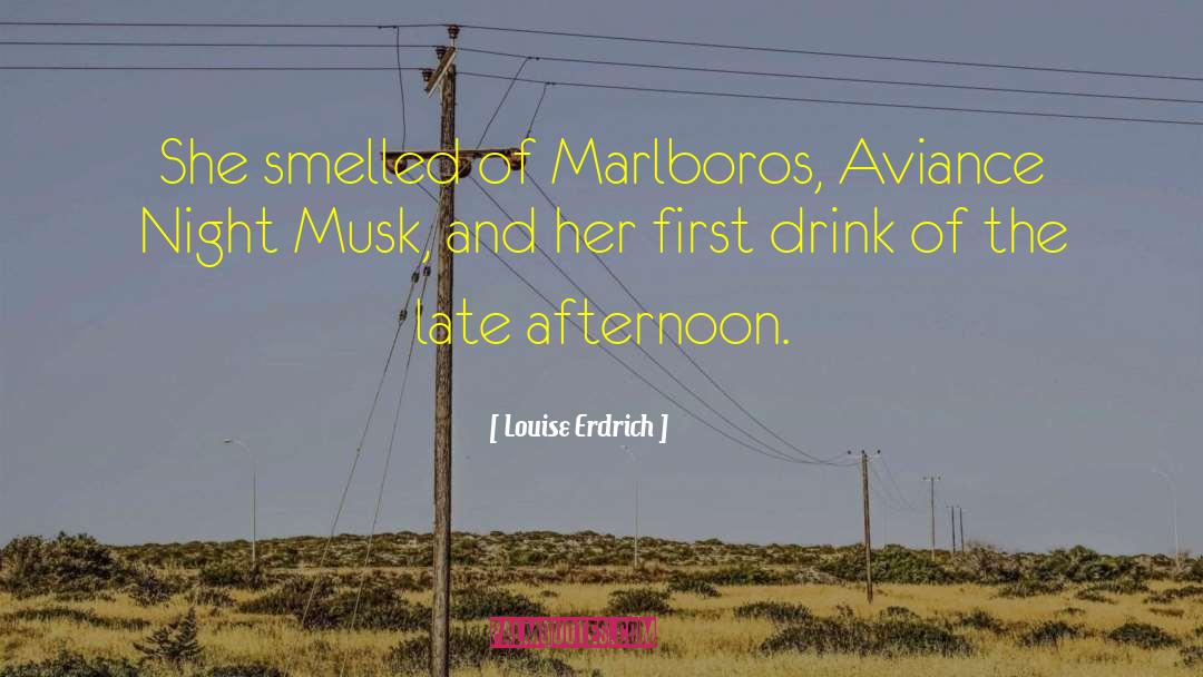 Musk quotes by Louise Erdrich