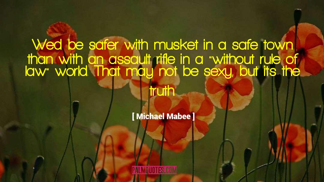 Musket quotes by Michael Mabee