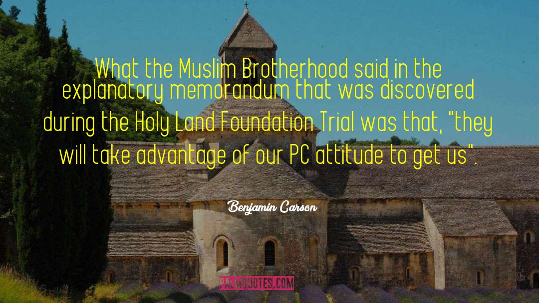 Muslim Brotherhood quotes by Benjamin Carson