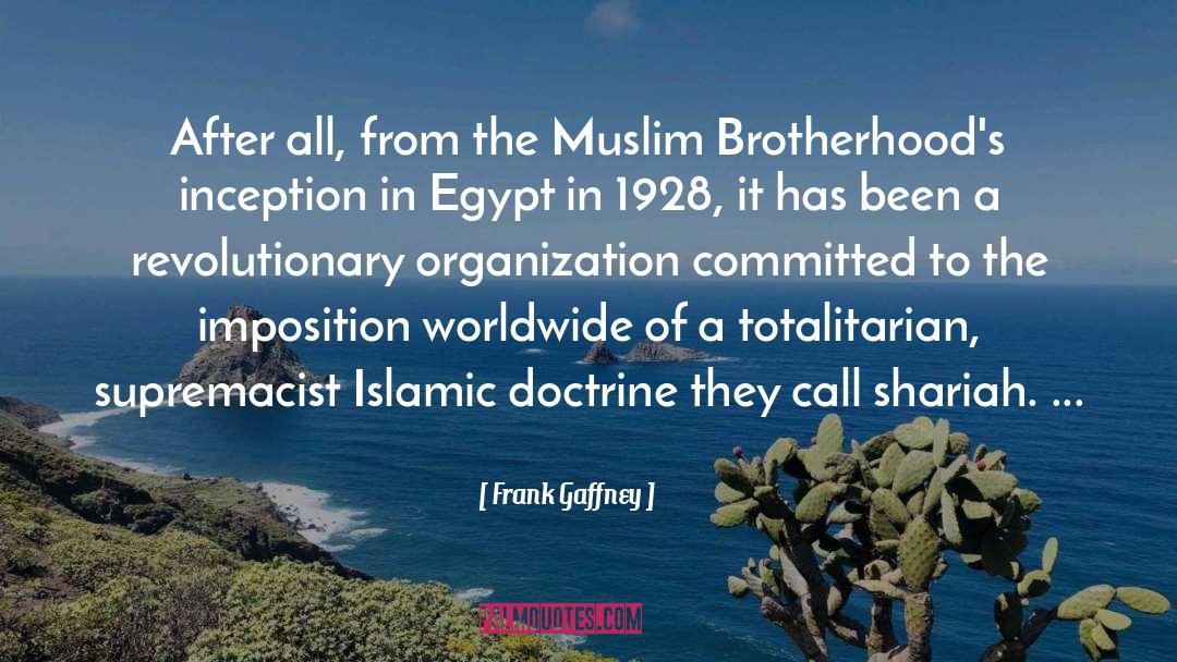 Muslim Brotherhood quotes by Frank Gaffney