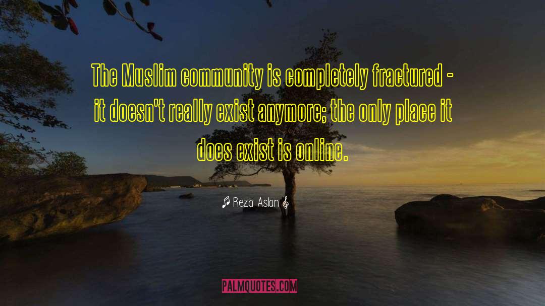 Muslim Community quotes by Reza Aslan