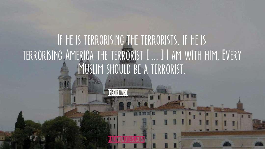 Muslim Extremists quotes by Zakir Naik