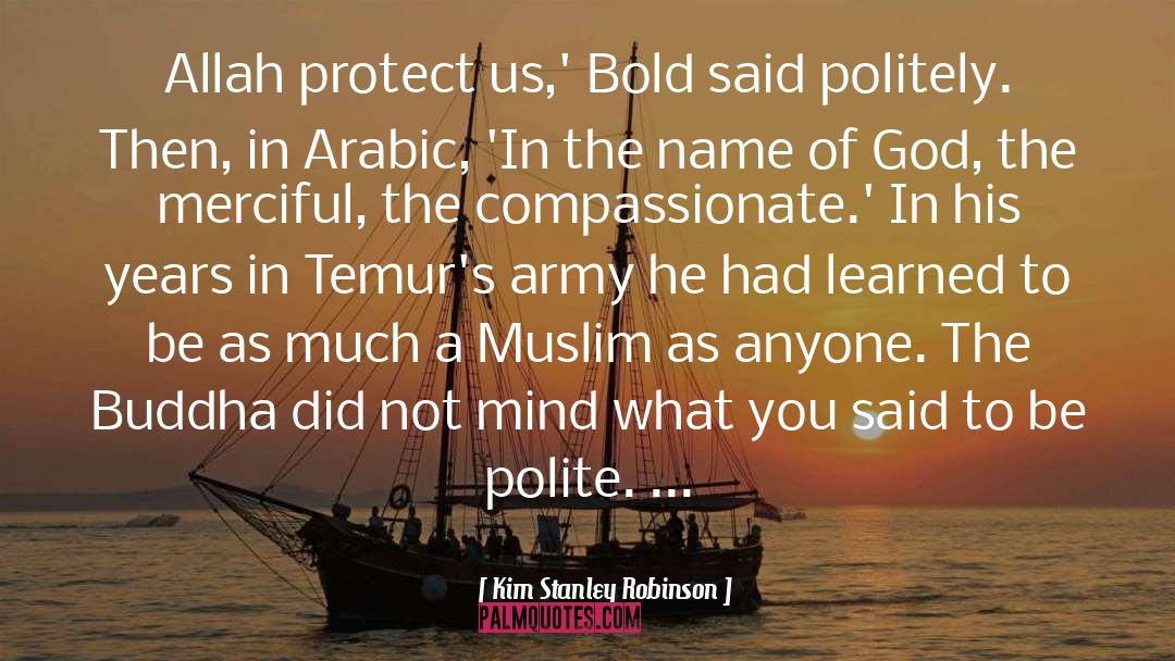 Muslim Extremists quotes by Kim Stanley Robinson