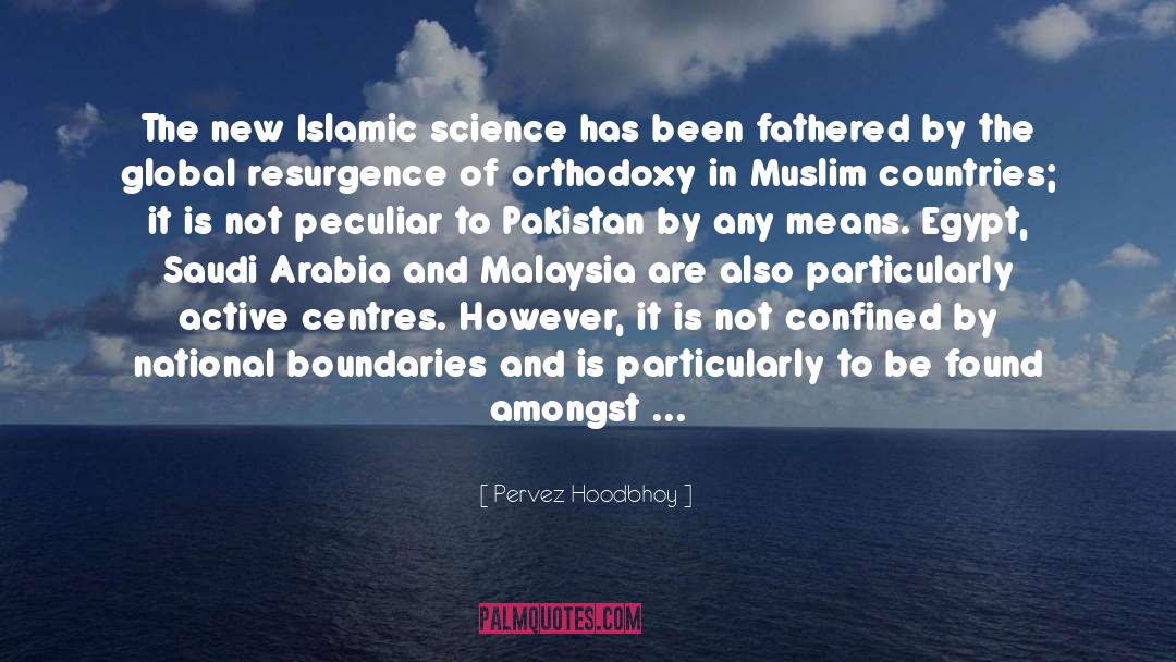 Muslim Orthodoxy quotes by Pervez Hoodbhoy